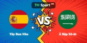 Nhận Định Kèo Tây Ban Nha vs Ả Rập Xê-út 23h00 21/06 World Cup 2026
